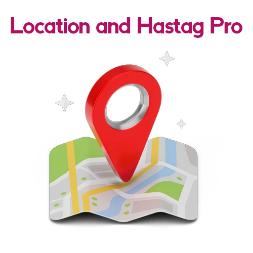 Location & Hastag Pro